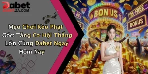 Mẹo Chơi Kèo Phạt Góc: Tăng Cơ Hội Thắng Lớn Cùng Dabet Ngay Hôm Nay